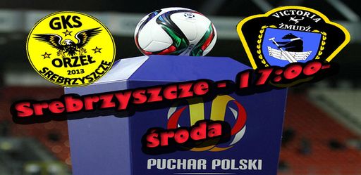 Czas na Puchar Polski i mecz w Srebrzyszczu